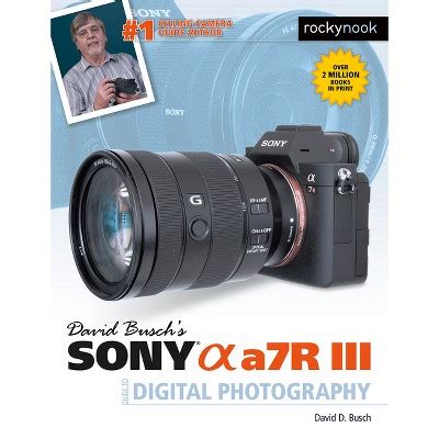 David Busch s Sony Alpha a7R III Guide to Digital Photography Kindle Editon