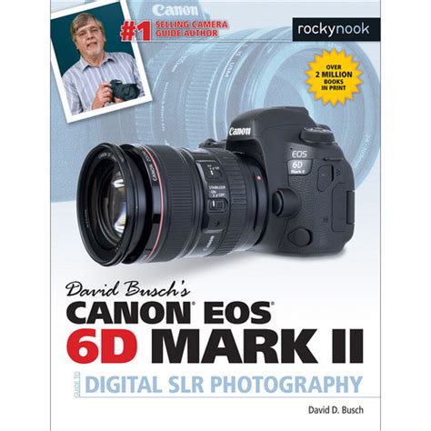 David Buschs Canon EOS 6D Guide to Digital SLR Photography David Buschs Digital Photography Guides Ebook PDF