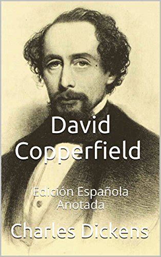 David Copperfield Edición Española Anotada Edición Española Anotada Spanish Edition