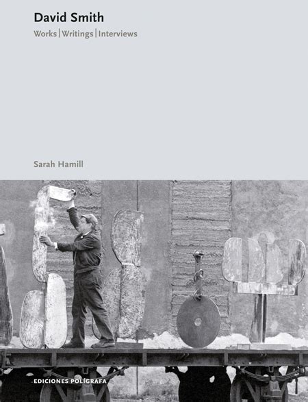 David Smith Works Writings Interviews PDF