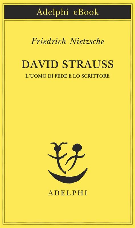 David Strauss Opere di Friedrich Nietzsche Italian Edition Epub