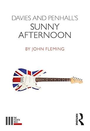 Davies and Penhall s Sunny Afternoon The Fourth Wall Epub