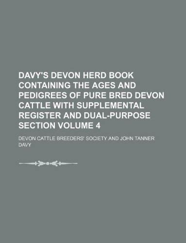 Davy's Devon Herd Book Containing the Ages and Pedigrees of Pure Bred Devon Cattle Doc