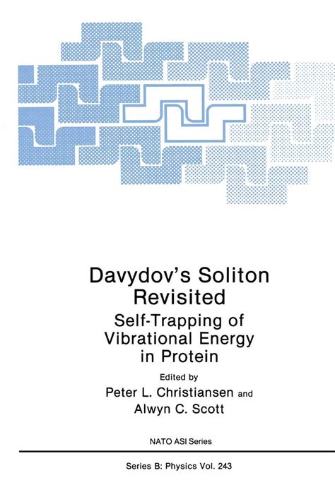 Davydov's Soliton Revisited Self-Trapping of Vibrational Energy in Protein 1st Edition Reader