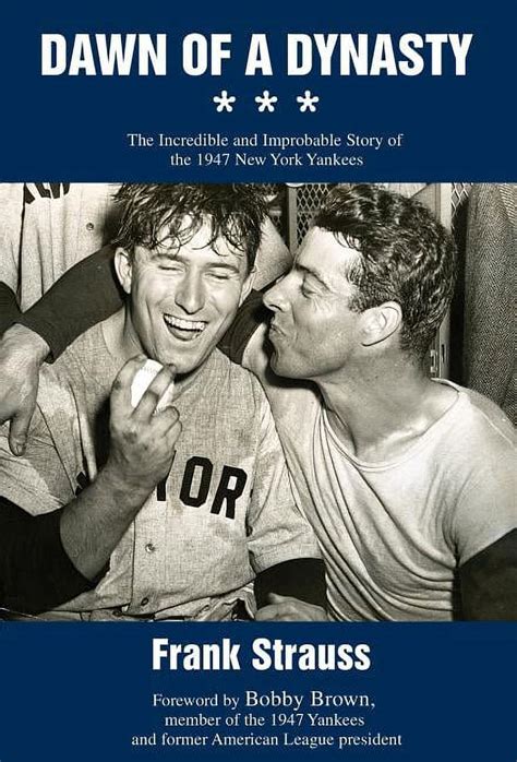 Dawn of a Dynasty: The Incredible and Improbable Story of the 1947 New York Yankees PDF