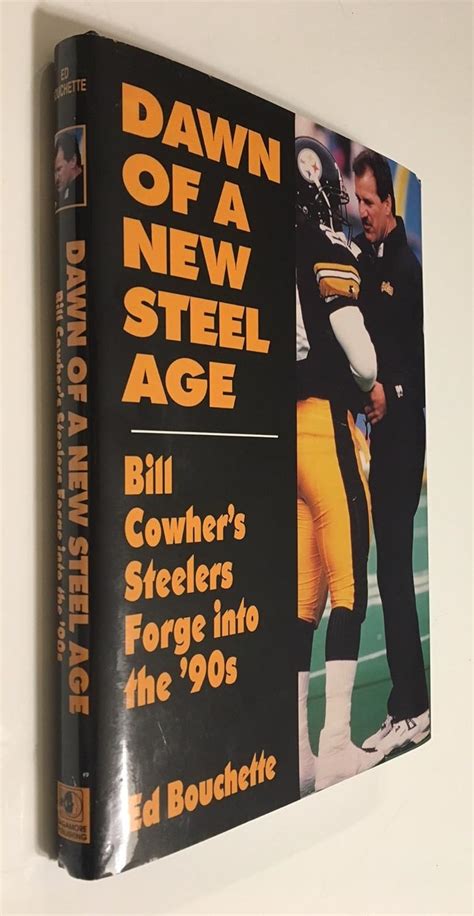 Dawn of a New Steel Age: Bill Cowhers Steelers Forge into the 90s Ebook Kindle Editon