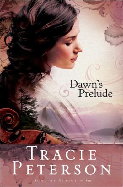 Dawn s Prelude Song of Alaska Series Book 1 Kindle Editon