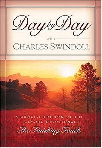 Day By Day With Charles Swindoll A Concise Edition Of The Classic Devotional the Finishing Touch  Doc