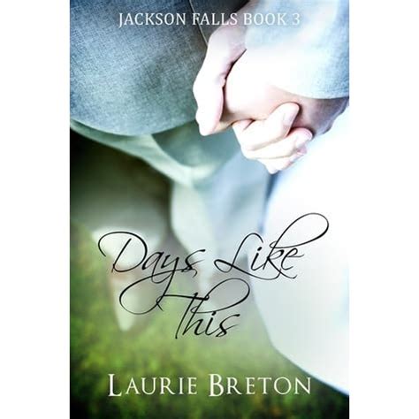 Days Like This Jackson Falls Series Doc