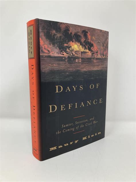 Days of Defiance Sumter Secession and the Coming of the Civil War Doc