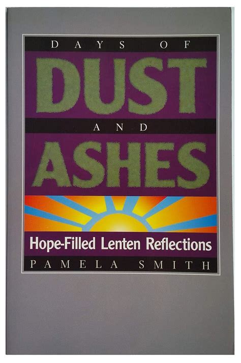 Days of Dust and Ashes Hope-Filled Lenten Reflections PDF