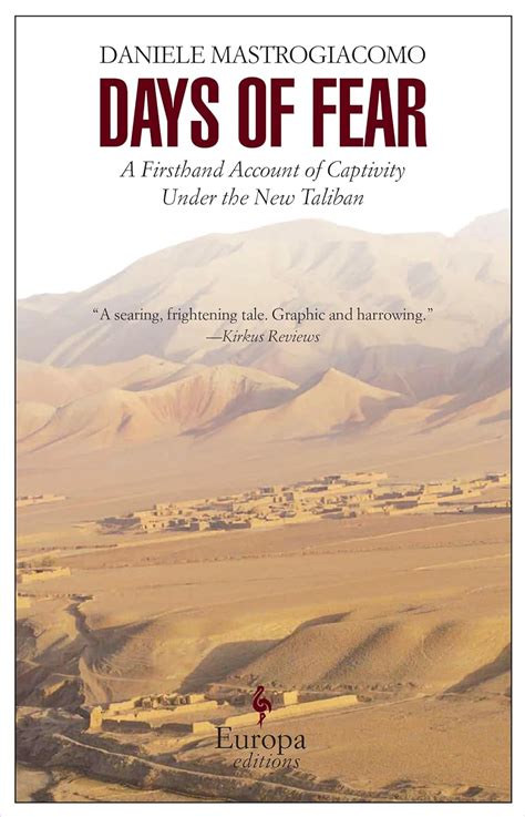 Days of Fear A Firsthand Account of Captivity Under the New Taliban Epub