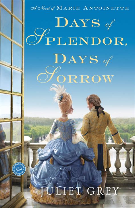 Days of Splendor, Days of Sorrow: A Novel of Marie Antoinette (Paperback) Ebook Epub