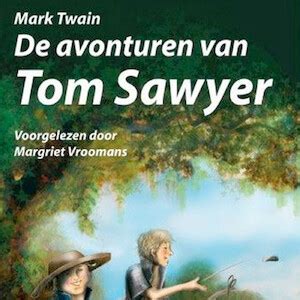 De Avonturen van Tom Sawyer Nederlandse Versie Geannoteerd Nederlandse Versie Geannoteerd Dutch Edition