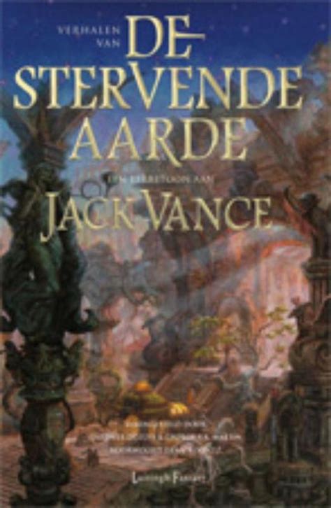 De Stervende Aarde Verhalen van de Stervende Aarde Boek 1 Het Verzameld Werk van Jack Vance Volume 26 Dutch Edition Epub
