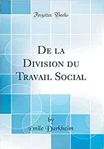 De la Division du Travail Social Classic Reprint French Edition Kindle Editon