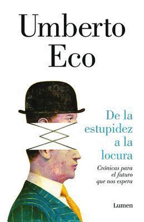 De la estupidez a la locura From Stupidity to Insanity Spanish Edition Kindle Editon