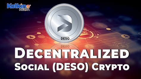 DeSo Crypto Emerges as a Trailblazer in Social Media Revolution