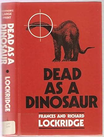 Dead As a Dinosaur A Mr and Mrs North Mystery Thorndike Press Large Print Basic Series Epub