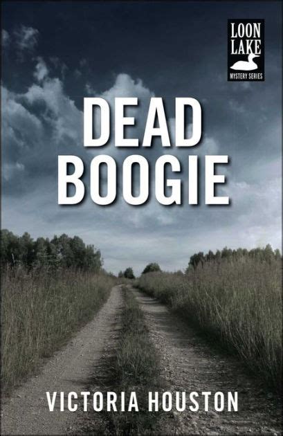 Dead Boogie A Loon Lake Fishing Mystery Book 7 Doc