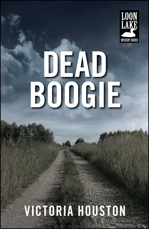 Dead Boogie A Loon Lake Fishing Mystery Book 7 Doc