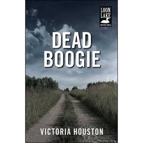 Dead Boogie A Loon Lake Mystery Doc
