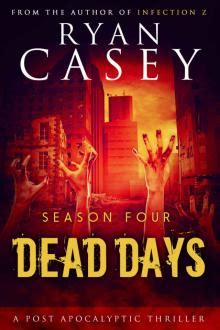 Dead Days Season Three Dead Days Zombie Apocalypse Series Book 3 Kindle Editon