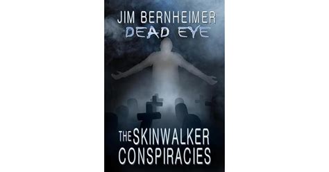 Dead Eye The Skinwalker Conspiracies Volume 2 Epub