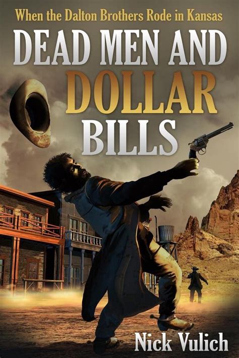 Dead Men and Dollar Bills When the Dalton Brothers Rode in Kansas Kindle Editon