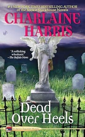 Dead Over Heels Aurora Teagarden Mysteries Book 5 Reader