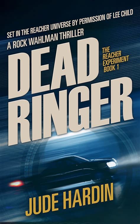 Dead Ringer The Reacher Experiment Book 1 The Jack Reacher Experiment PDF