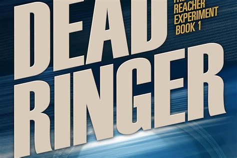 Dead Ringer The Reacher Experiment Book 1 The Jack Reacher Experiment PDF