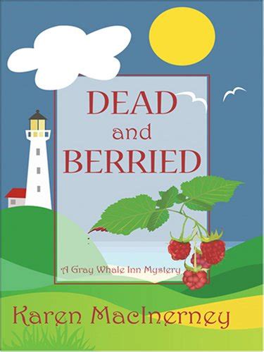 Dead and Berried Gray Whale Inn Mysteries No 2 PDF