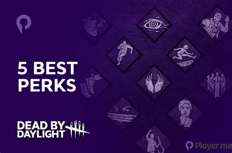 Dead by Daylight: Embark on Your Ultimate Survival with the Most Powerful Perks