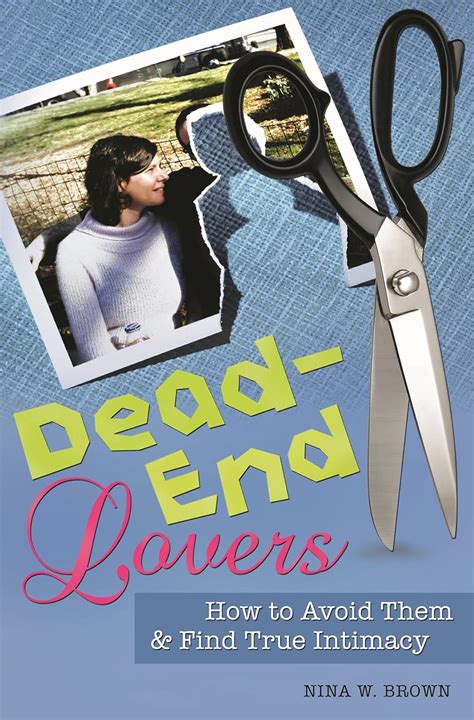 Dead-End Lovers How to Avoid Them and Find True Intimacy Kindle Editon