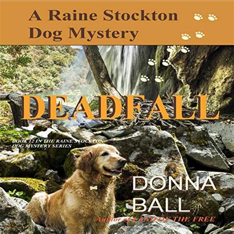 Deadfall Raine Stockton Dog Mystery Volume 12 Doc