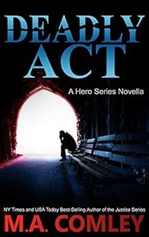 Deadly Act A Hero Series Novella Doc