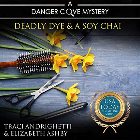 Deadly Dye and a Soy Chai Danger Cove Mysteries Volume 5 Epub