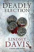 Deadly Election A Flavia Albia Mystery Flavia Albia Series Doc