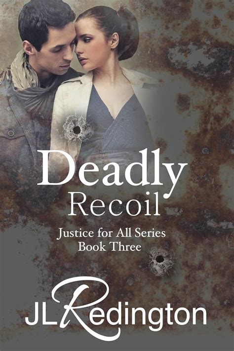 Deadly Recoil Justice For All Book 3 PDF