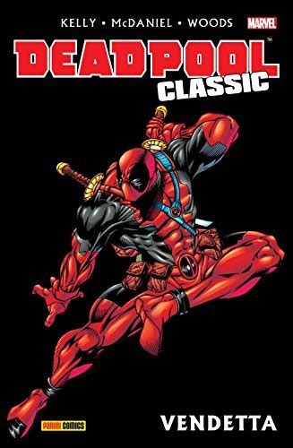 Deadpool Classic Vol 6 Vendetta Italian Edition Kindle Editon