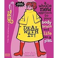 Deal with It A Whole New Approach to Your Body Brain and Life as a gURL Epub