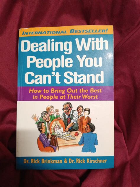 Dealing With People You Cant Stand How to Bring out The Best in People at Their Worst 1st Edition Epub