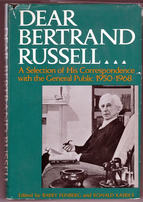 Dear Bertrand Russell a Selection of His Correspondence with the General Public 1950-1968 Reader