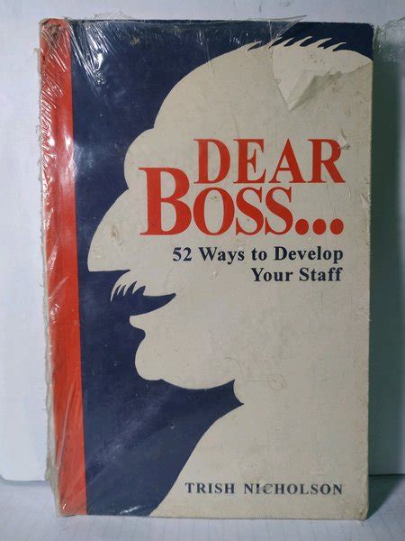 Dear Boss... 52 Ways to Develop Your Staff Kindle Editon
