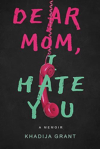 Dear Mom I HATE YOU A Memoir for Teens Middle School Students and Young Adults Doc