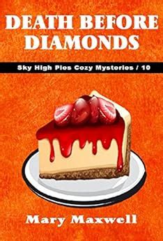 Death Before Diamonds Sky High Pies Cozy Mysteries Book 10 PDF