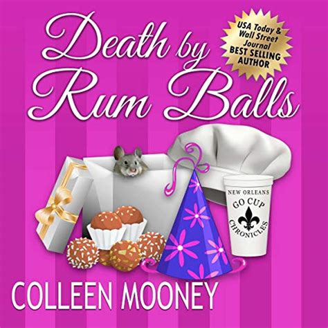 Death By Rum Balls The New Orleans Go Cup Chronicles Volume 4 Doc