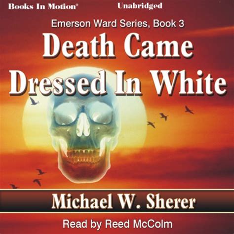 Death Came Dressed In White Emerson Ward Book 3 Reader