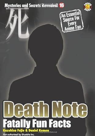 Death Note Fatally Fun Facts Mysteries and Secrets Revealed Book 16 Kindle Editon